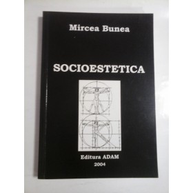 SOCIOESTETICA - MIRCEA BUNEA - Autograf si dedicatie pt gen.IULIAN VLAD